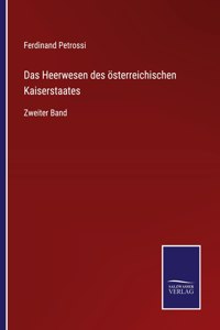 Das Heerwesen des österreichischen Kaiserstaates