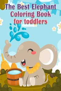 The Best Elephant Coloring Book For Kids