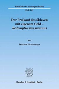 Der Freikauf Des Sklaven Mit Eigenem Geld - Redemptio Suis Nummis