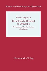 Byzantinische Bleisiegel in Osteuropa