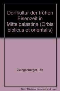 Dorfkultur Der Fruhen Eisenzeit in Mittelpalastina