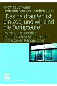 Da Draußen Ist Ein Zoo, Und Wir Sind Die Dompteure