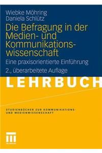 Die Befragung in Der Medien- Und Kommunikationswissenschaft