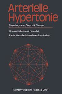 Arterielle Hypertonie: Tiopathogenese, Diagnostik, Therapie