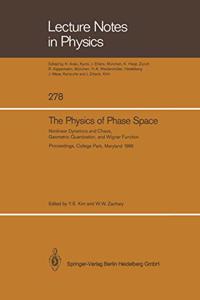 The Physics of Phase Space. Nonlinear Dynamics and Chaos, Geometric Quantization, and Wigner Function