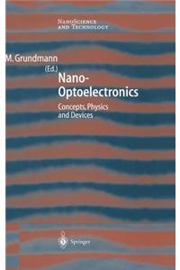 Nano-Optoelectronics: Concepts, Physics and Devices