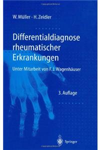 Differentialdiagnose Rheumatischer Erkrankungen (3., Vollst. Berarb. Und Erw.)