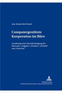 Computergestuetzte Kooperation im Buero