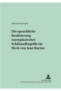 Die Sprachliche Realisierung Exemplarischer Schluesselbegriffe Im Werk Von Jean Racine