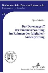 Der Datenzugriff Der Finanzverwaltung Im Rahmen Der (Digitalen) Außenpruefung
