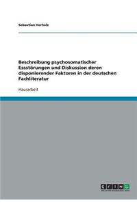 Beschreibung psychosomatischer Essstörungen und Diskussion deren disponierender Faktoren in der deutschen Fachliteratur