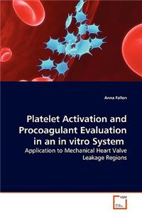 Platelet Activation and Procoagulant Evaluation in an in vitro System