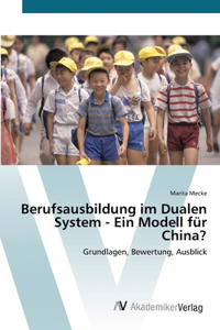 Berufsausbildung im Dualen System - Ein Modell für China?