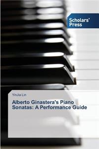 Alberto Ginastera's Piano Sonatas
