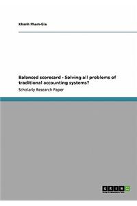 Balanced scorecard - Solving all problems of traditional accounting systems?