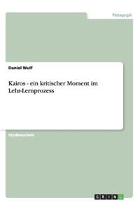 Kairos - ein kritischer Moment im Lehr-Lernprozess