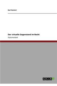 Der virtuelle Gegenstand im Recht