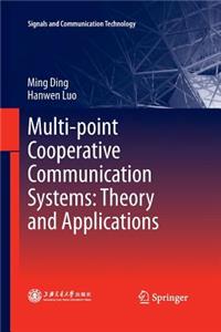 Multi-Point Cooperative Communication Systems: Theory and Applications