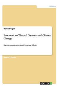 Economics of Natural Disasters and Climate Change
