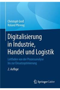 Digitalisierung in Industrie, Handel Und Logistik