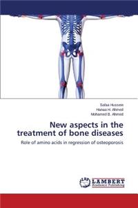 New aspects in the treatment of bone diseases