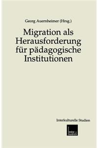 Migration ALS Herausforderung Für Pädagogische Institutionen