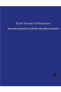 Auswahl deutscher Gedichte für höhere Schulen