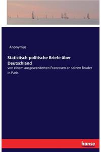 Statistisch-politische Briefe über Deutschland