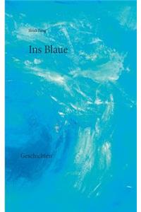 Ins Blaue