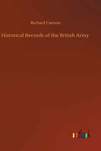 Historical Records of the British Army