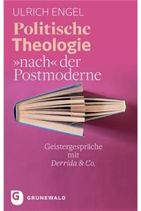 Politische Theologie Nach Der Postmoderne