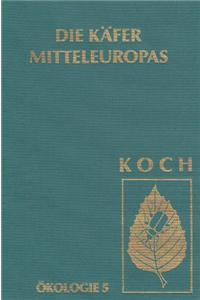 Die Käfer Mitteleuropas, Bd. E5: Artenassoziationen in Makrohabitaten