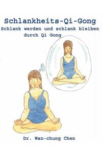 Schlankheits - Qi-Gong