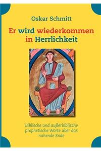 Er wird wiederkommen in Herrlichkeit