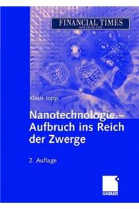 Nanotechnologie - Aufbruch Ins Reich Der Zwerge