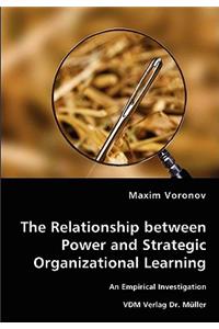 The Relationship between Power and Strategic Organizational Learning - An Empirical Investigation