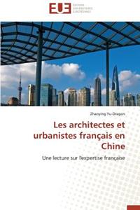 Les Architectes Et Urbanistes Français En Chine