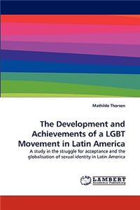 Development and Achievements of a LGBT Movement in Latin America
