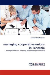 Managing Cooperative Unions in Tanzania