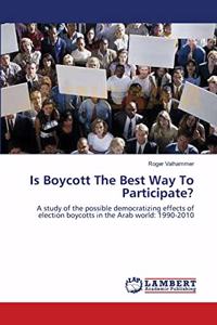 Is Boycott The Best Way To Participate?