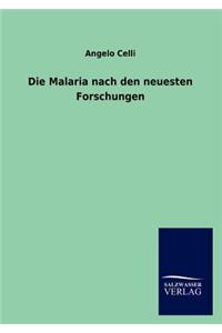 Die Malaria nach den neuesten Forschungen
