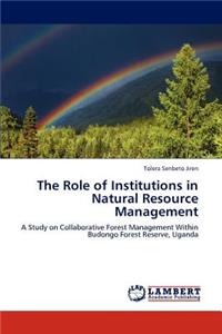 Role of Institutions in Natural Resource Management