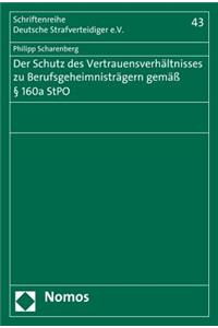 Der Schutz Des Vertrauensverhaltnisses Zu Berufsgeheimnistragern Gemass 160a Stpo