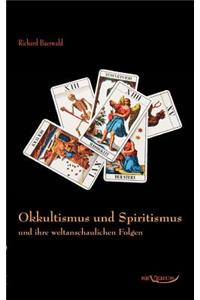 Okkultismus und Spiritismus und ihre weltanschaulichen Folgen