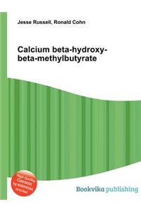 Calcium Beta-Hydroxy-Beta-Methylbutyrate