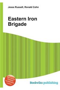 Eastern Iron Brigade