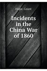 Incidents in the China War of 1860
