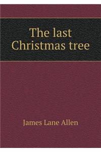 The Last Christmas Tree