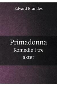 Primadonna Komedie I Tre Akter