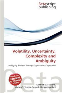 Volatility, Uncertainty, Complexity and Ambiguity